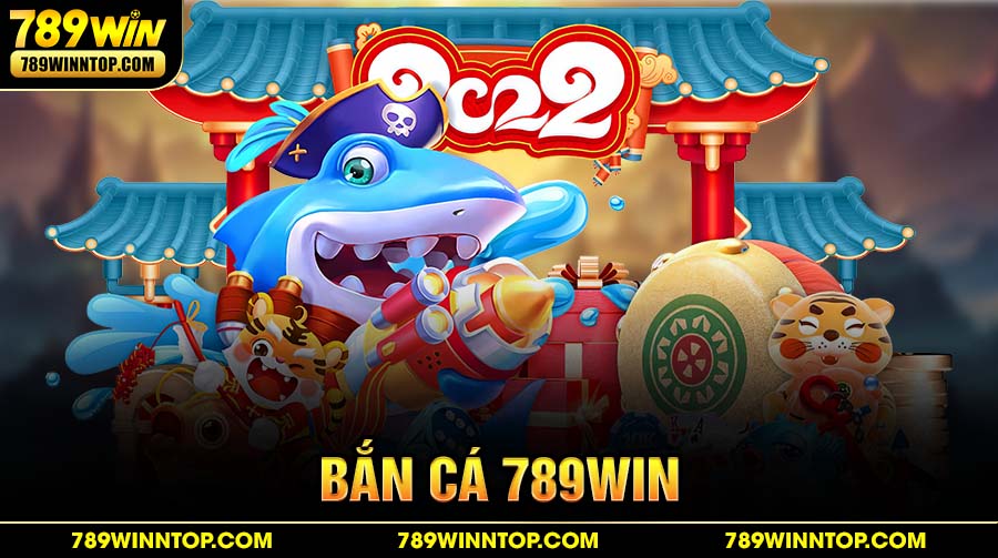 Bắn cá 789Win